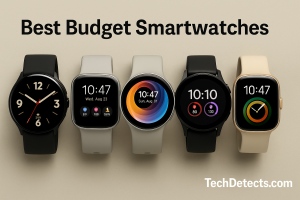 Best Smartwatches to Buy on a Budget (2025 Edition)