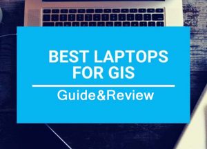 Best Laptops for GIS to Buy in 2022 (Buying Guide) | TechDetects