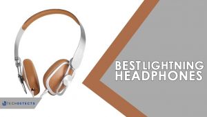 Top 5 Best Lightning Headphones for iPhone or iPad – Review & Guide