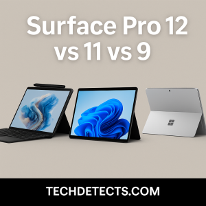 Surface Pro 12 vs 11 vs 9: Which One Should You Buy?